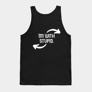 Im With Stupid Funny Couples Humor Design Tank Top